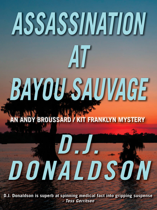 Title details for Assassination at Bayou Sauvage by D.J. Donaldson - Available